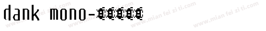 dank mono字体转换